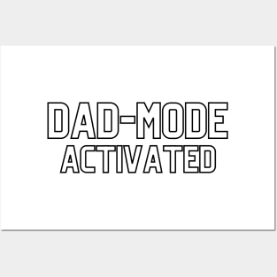 DAD MODE ACTIVATED Posters and Art